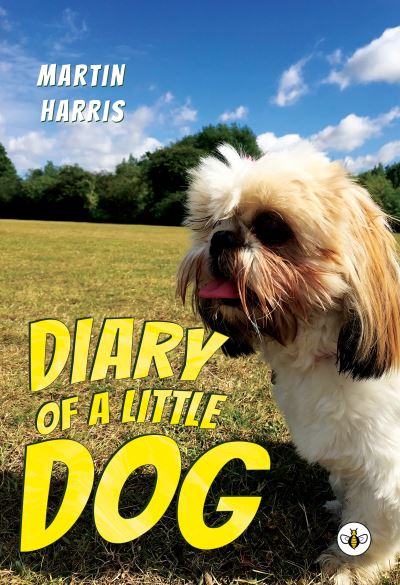 Diary of a Little Dog - Martin Harris - Books - Olympia Publishers - 9781839344244 - February 24, 2022