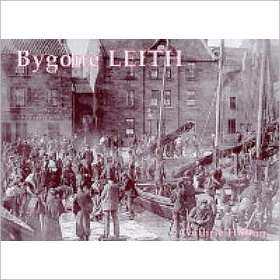 Bygone Leith - Guthrie Hutton - Books - Stenlake Publishing - 9781840333244 - November 8, 2004