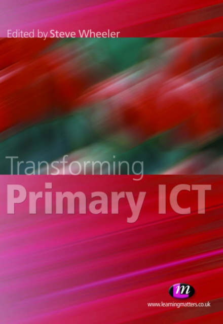 Cover for Steve Wheeler · Transforming Primary ICT (Paperback Book) (2005)