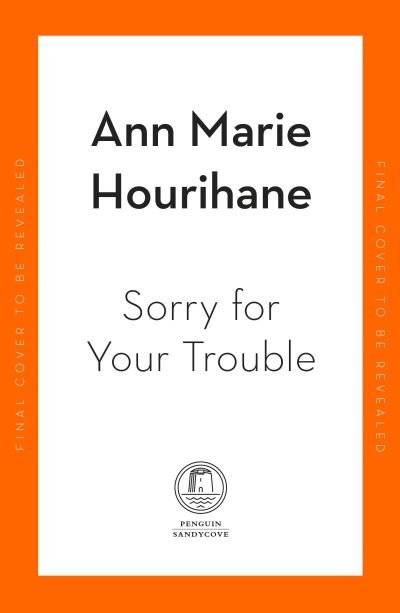 Ann Marie Hourihane · Sorry for Your Trouble: The Irish Way of Death (Paperback Book) (2022)