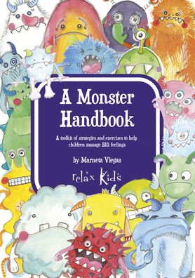 Cover for Marneta Viegas · Relax Kids: A Monster Handbook: A toolkit of strategies and exercise to help children manage BIG feelings (Paperback Book) (2022)