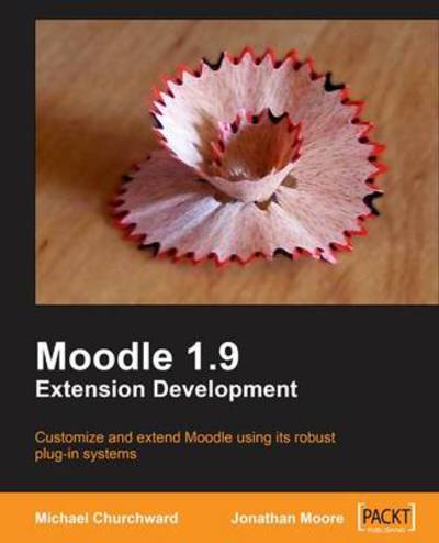 Cover for Jonathan Moore · Moodle 1.9 Extension Development (Paperback Book) (2010)