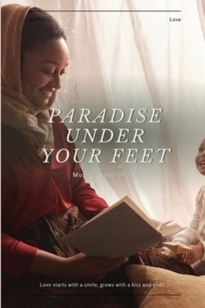 Cover for Lajna Ima'illah · Paradise Under Your Feet (Pocketbok) (2022)