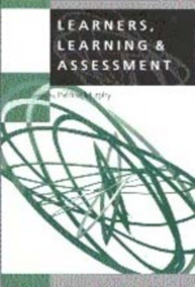 Cover for Patricia Murphy · Learners, Learning &amp; Assessment - Learning, Curriculum and Assessment Series (Paperback Book) (1998)