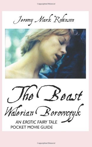 Cover for Jeremy Mark Robinson · Walerian Borowczyk: the Beast: an Erotic Fairy Tale: Pocket Movie Guide (Pocketbok) (2013)