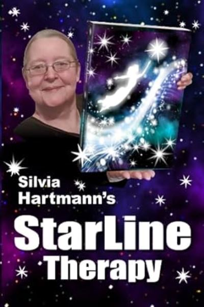 Cover for Silvia Hartmann · StarLine Therapy: From A New Past Arises A New Future (Paperback Book) (2023)