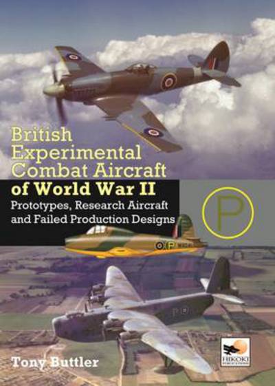 Cover for Tony Buttler · British Experimental &amp; Prototype Aircraft of WWII (Hardcover Book) (2012)