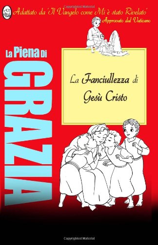 Cover for Lamb Books · L'infanzia Di Gesù (La Piena Di Grazia) (Volume 5) (Italian Edition) (Paperback Book) [Italian, 001 edition] (2014)