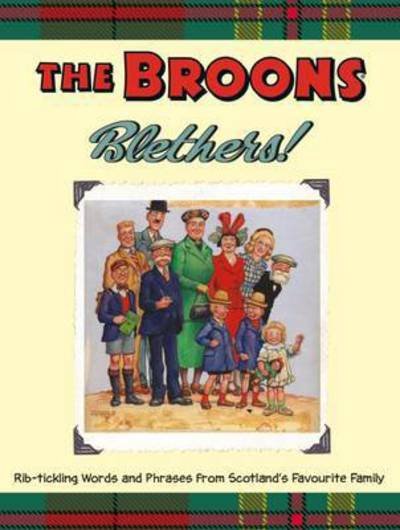 The Broons Blethers! - The Broons - Books - Bonnier Books Ltd - 9781910230244 - November 1, 2015