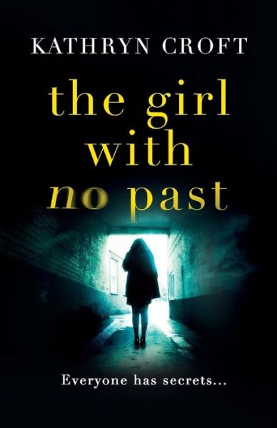 Cover for Kathryn Croft · The Girl with No Past (Paperback Book) (2015)