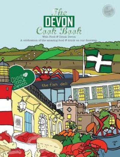 Cover for Kate Reeves-Brown · The Devon Cook book: A celebration of the amazing food &amp; drink on our doorstep. - Get Stuck In (Taschenbuch) (2017)