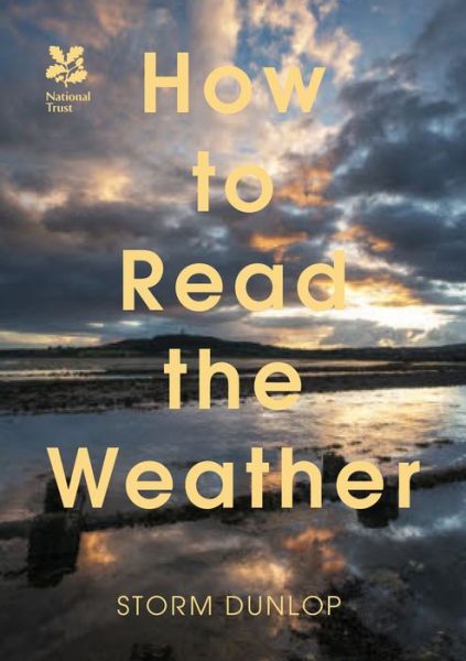 Cover for Storm Dunlop · How to Read the Weather (Paperback Book) (2018)