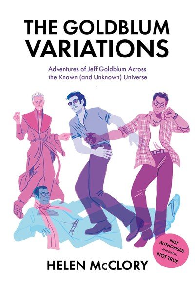 Cover for Helen McClory · The Goldblum Variations: Adventures of Jeff Goldblum Across the Known (and Unknown) Universe (Paperback Book) [2 New edition] (2019)