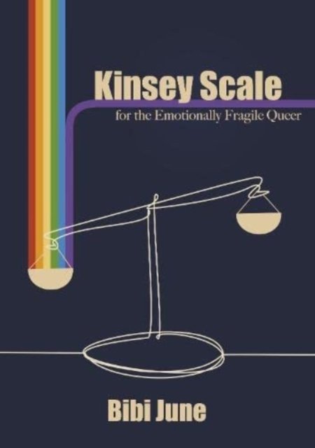 Cover for Bibi June · Kinsey Scale for the Emotionally Fragile Queer (Taschenbuch) (2022)