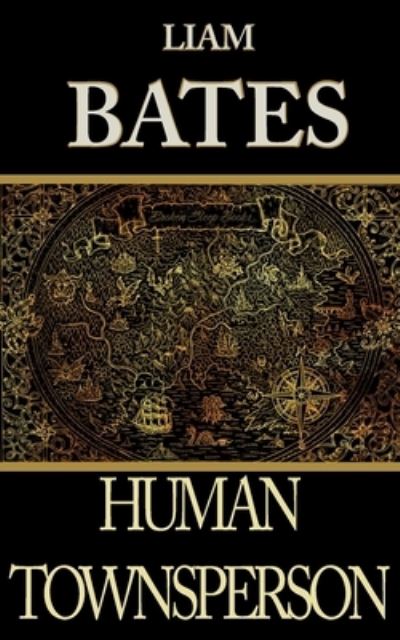 Cover for Liam Bates · Human Townsperson (Book) (2022)