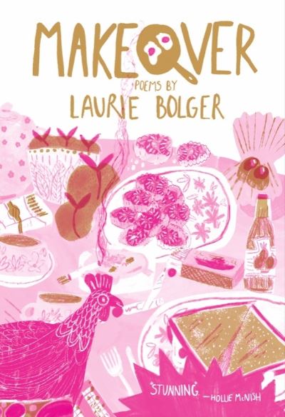 Makeover: Poems - Emma Press Poetry Pamphlets - Laurie Bolger - Books - The Emma Press - 9781915628244 - February 14, 2024