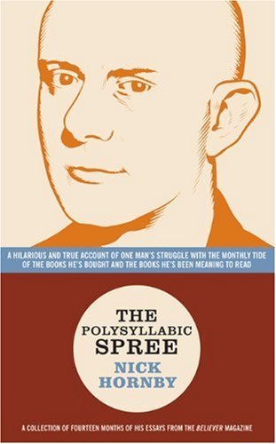 Cover for Nick Hornby · The Polysyllabic Spree (Pocketbok) [First edition] (2004)