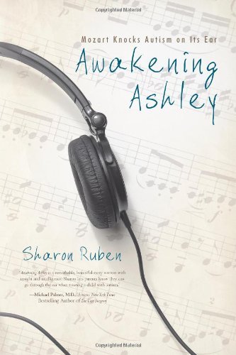 Cover for Sharon Ruben · Awakening Ashley: Mozart Knocks Autism on Its Ear (Paperback Book) (2010)