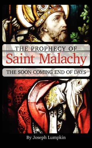 Cover for Joseph B. Lumpkin · The Prophecy of Saint Malachy: the Soon Coming End of Days (Paperback Book) (2012)