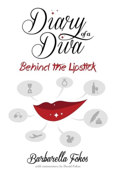 Cover for Barbarella Fokos · Diary of a Diva: Behind the Lipstick (Paperback Book) (2014)