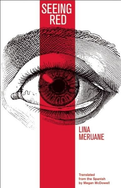 Cover for Lina Meruane · Seeing Red: An Anger Management and Peacemaking Curriculum for Kids - Transforming American Politics (Pocketbok) (2016)