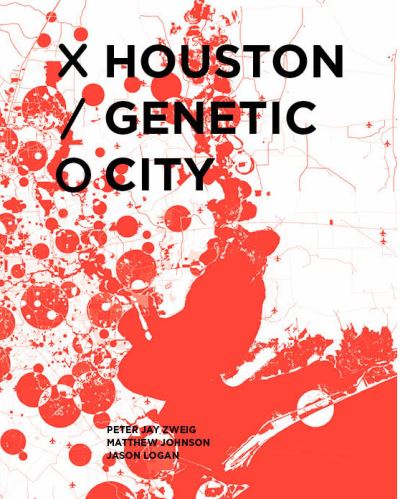 Cover for Peter Zweig · Houston Genetic City (Hardcover Book) (2020)