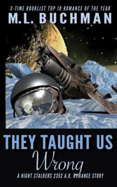 Cover for M L Buchman · They Taught Us Wrong (Taschenbuch) (2019)