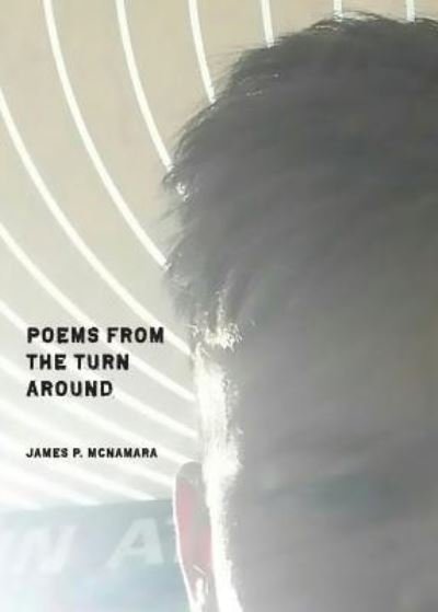 Cover for James P McNamara · Poems from the Turn Around (Pocketbok) (2019)