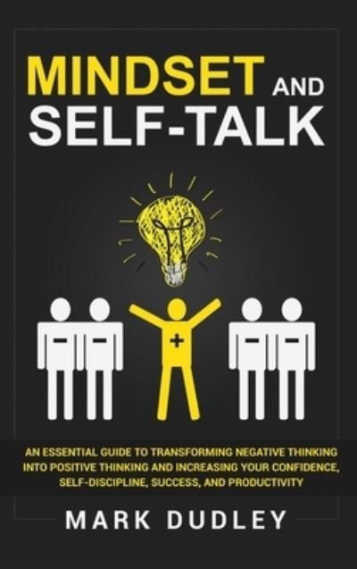 Cover for Mark Dudley · Mindset and Self-Talk (Hardcover Book) (2020)