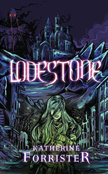 Cover for Katherine Forrister · Lodestone (Paperback Book) (2021)