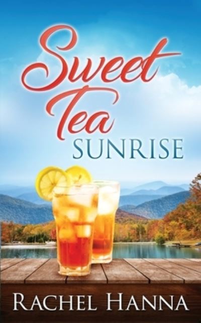 Cover for Rachel Hanna · Sweet Tea Sunrise - Sweet Tea B&amp;b (Paperback Book) (2020)