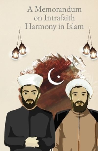 Cover for Shaykh Haydar Muhammad Kamil Hubullah · Memorandum on Intersectarian Harmony in Islam (Book) (2022)