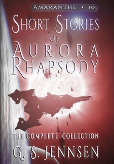 Cover for G. S. Jennsen · Short Stories of Aurora Rhapsody (Book) (2023)