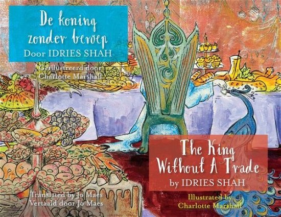 Cover for Idries Shah · King Without a Trade / de Koning Zonder Beroep (Bog) (2023)