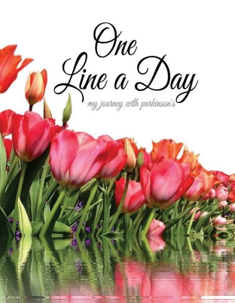 Cover for Barefoot Buddies Books · One Line a Day My Journey with Parkinson's (Paperback Book) (2017)