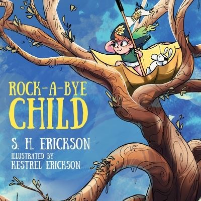 Cover for S H Erickson · Rock-A-Bye Child (Taschenbuch) (2020)