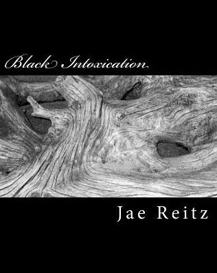 Cover for Jae Reitz · Black Intoxication (Pocketbok) (2017)