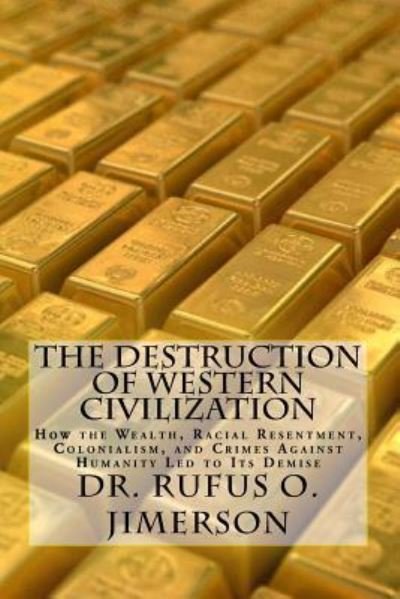 Cover for Rufus O Jimerson · The Destruction of Western Civilization (Paperback Bog) (2017)