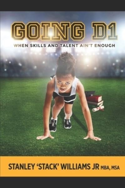 Cover for Jr Stanley 'stack' Williams · Going D1 (Paperback Book) (2018)