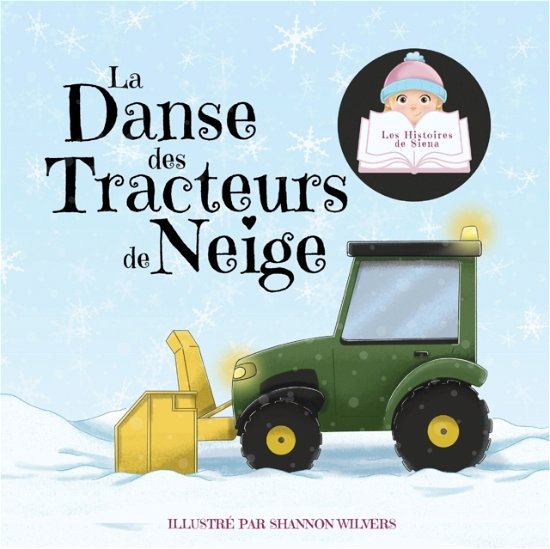 Cover for Siena · La Danse des Tracteurs de Neige (Paperback Bog) (2021)