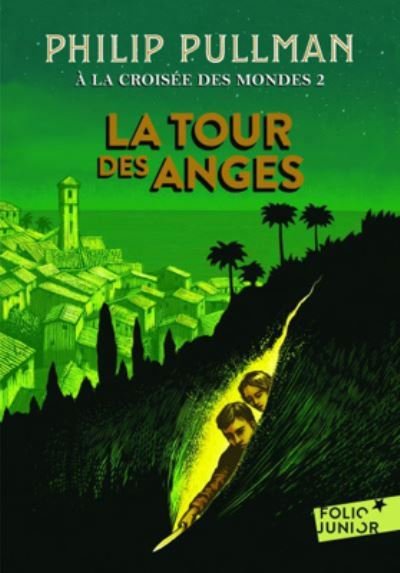 Cover for Philip Pullman · A la croisee des mondes 2/La tour des anges (Paperback Book) (2017)