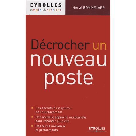 Decrocher un nouveau poste - Hervé Bommelaer - Books - Eyrolles Group - 9782212557244 - 2013