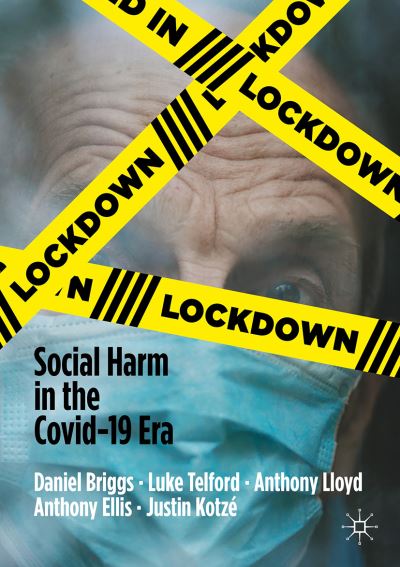 Cover for Daniel Briggs · Lockdown: Social Harm in the Covid-19 Era (Paperback Book) [1st ed. 2021 edition] (2021)