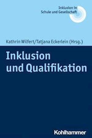Cover for Kathrin Wilfert · Inklusion und Qualifikation (Book) (2021)