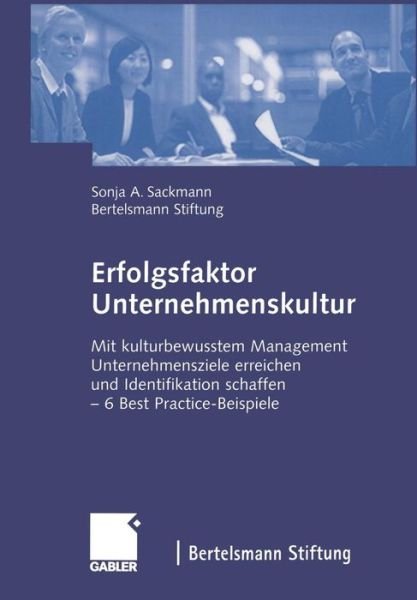 Cover for Sonja Sackmann · Erfolgsfaktor Unternehmenskultur (Taschenbuch) [Softcover reprint of the original 1st ed. 2004 edition] (2012)