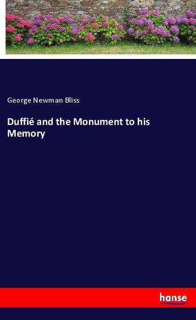 Cover for Bliss · Duffié and the Monument to his Me (Bog)