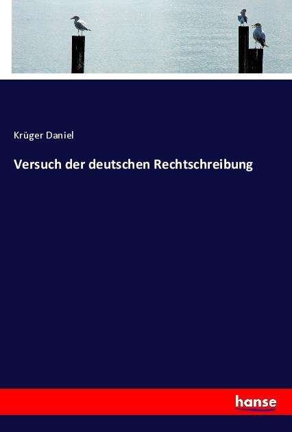 Cover for Daniel · Versuch der deutschen Rechtschre (Bok)