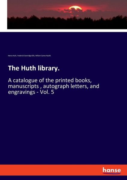 The Huth library. - Huth - Livros - - 9783337820244 - 26 de agosto de 2019