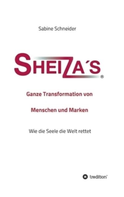 Cover for Schneider · Sheiza¿s® Ganze Transformatio (Bok) (2020)