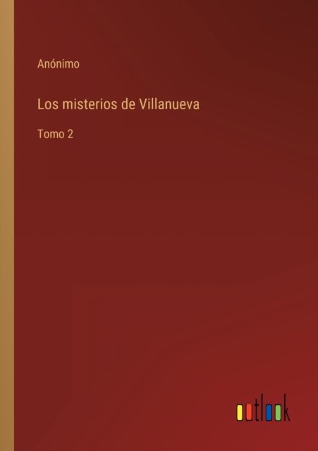 Cover for Anonimo · Los misterios de Villanueva (Pocketbok) (2022)